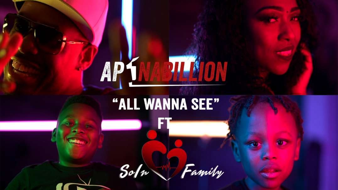 AP 1nabillion-They All Wanna See ft Dangerus Diva & the So in Love Family (OFFICIAL MUSIC VIDEO)