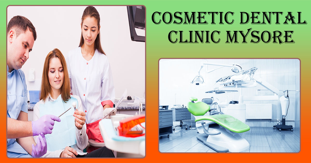 Best Cosmetic Dentist in Mysore | Cosmetic Dentist in Mysore