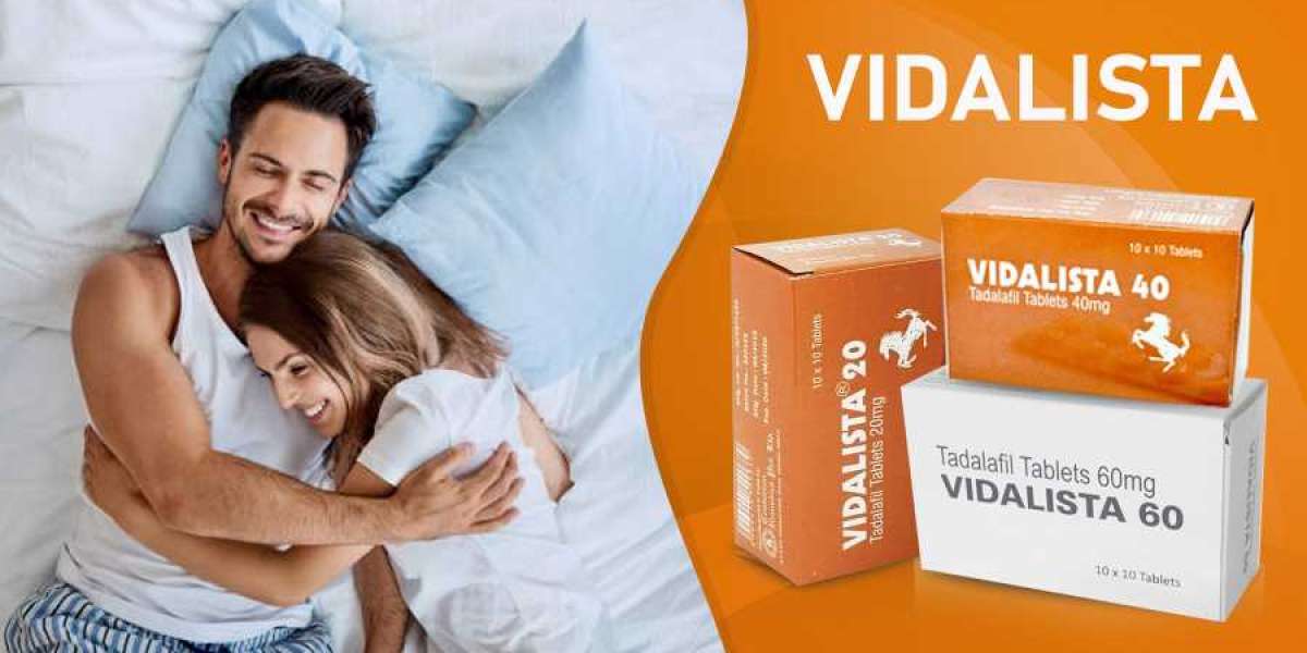 Effective Treatment For Male Disorders With Vidalista Tablets