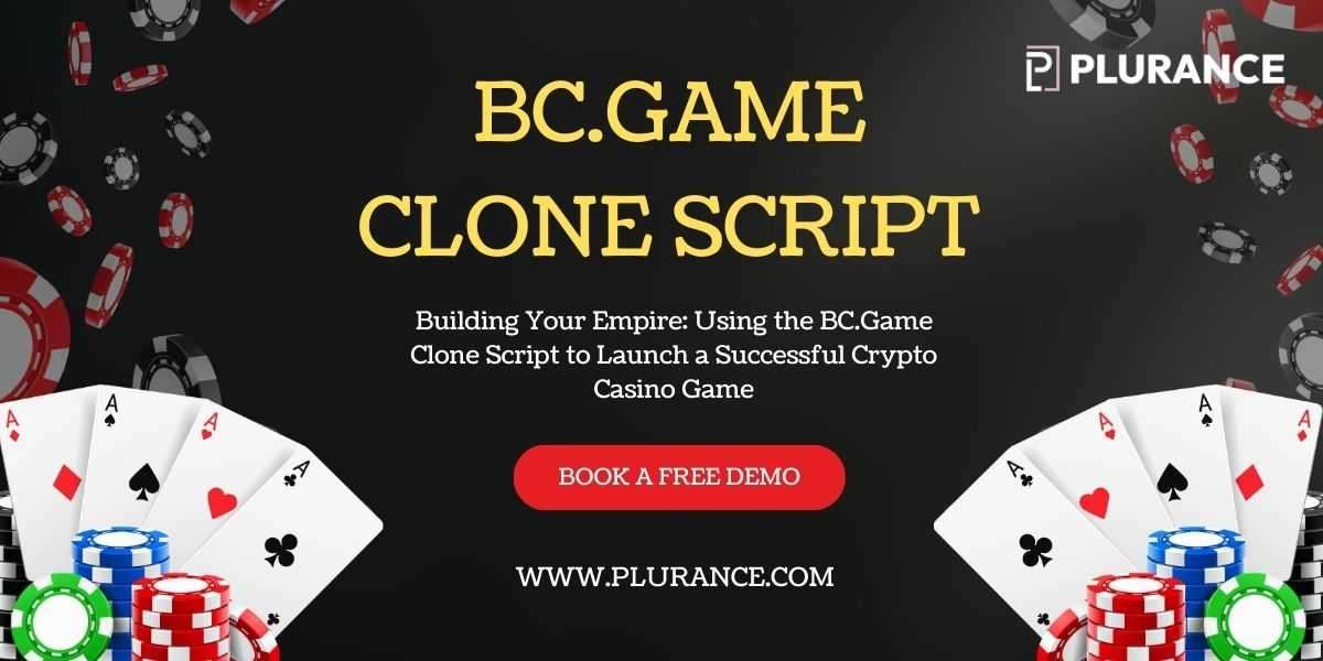 Building Your Empire: Using the BC.Game Clone Script to Launch a Successful Crypto Casino Game