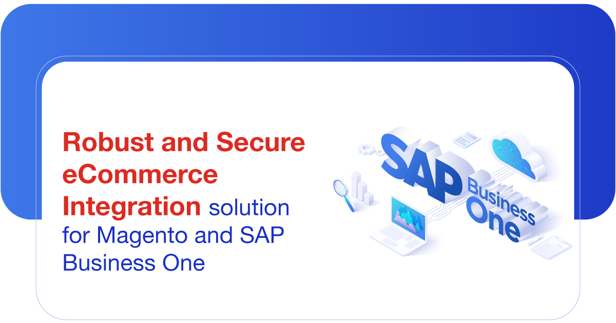 Adobe Commerce (Magento) SAP Business One Connecter for eCommerce | i95Dev