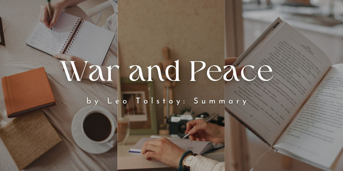 "War and Peace" by Leo Tolstoy: A Timeless Epic of Human Existence