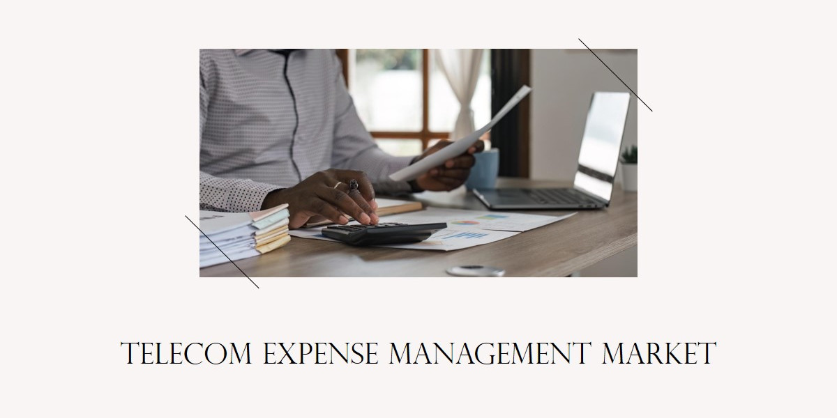 Telecom Expense Management Market Share Growing Rapidly with Recent Trends and Outlook 2030