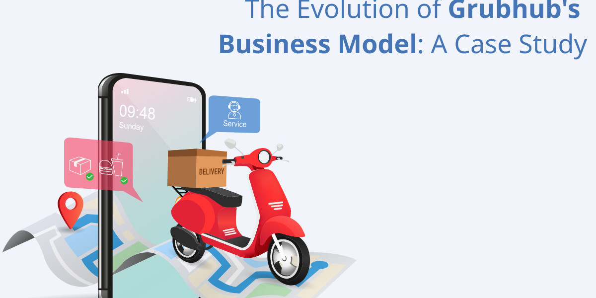 The Evolution of Grubhub's Business Model: A Case Study