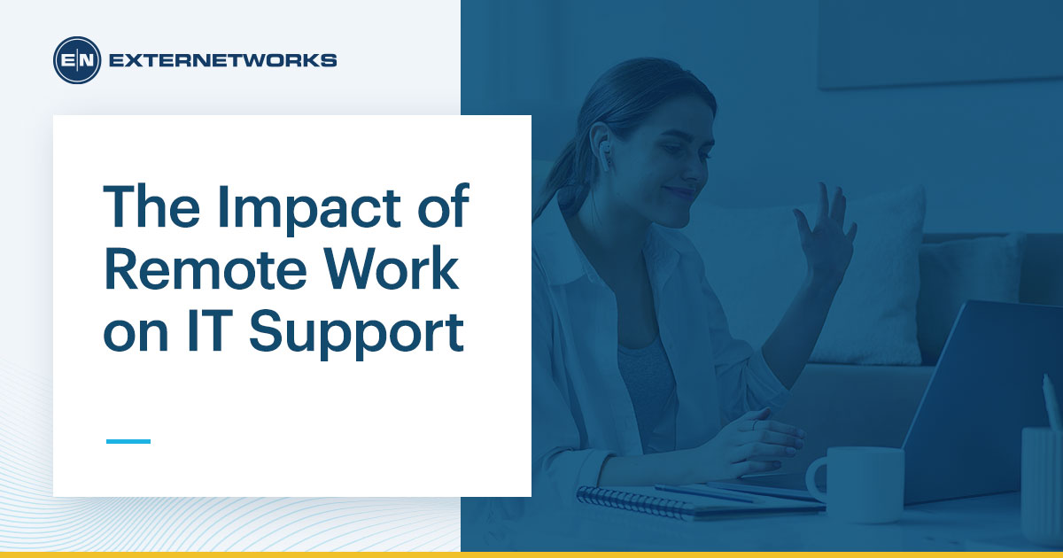 The Impact of Remote Work on IT Support