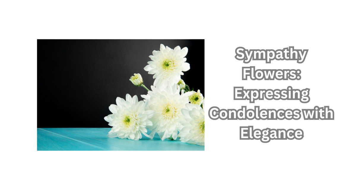 Sympathy Flowers: Expressing Condolences with Elegance