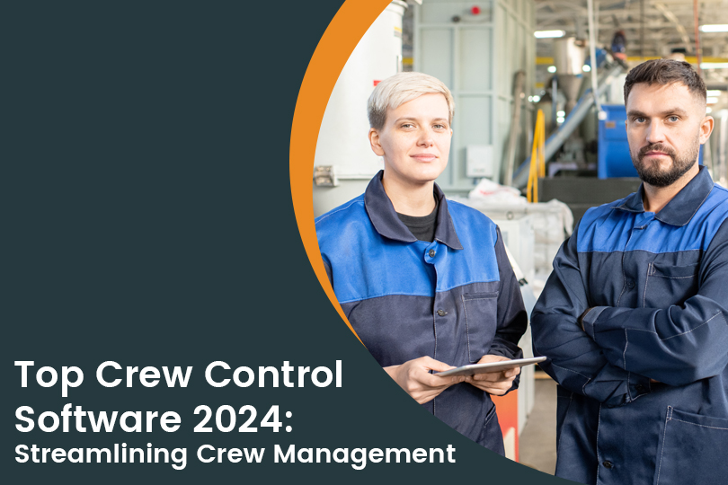 Top Crew Control Software 2024: Streamlining Crew Management