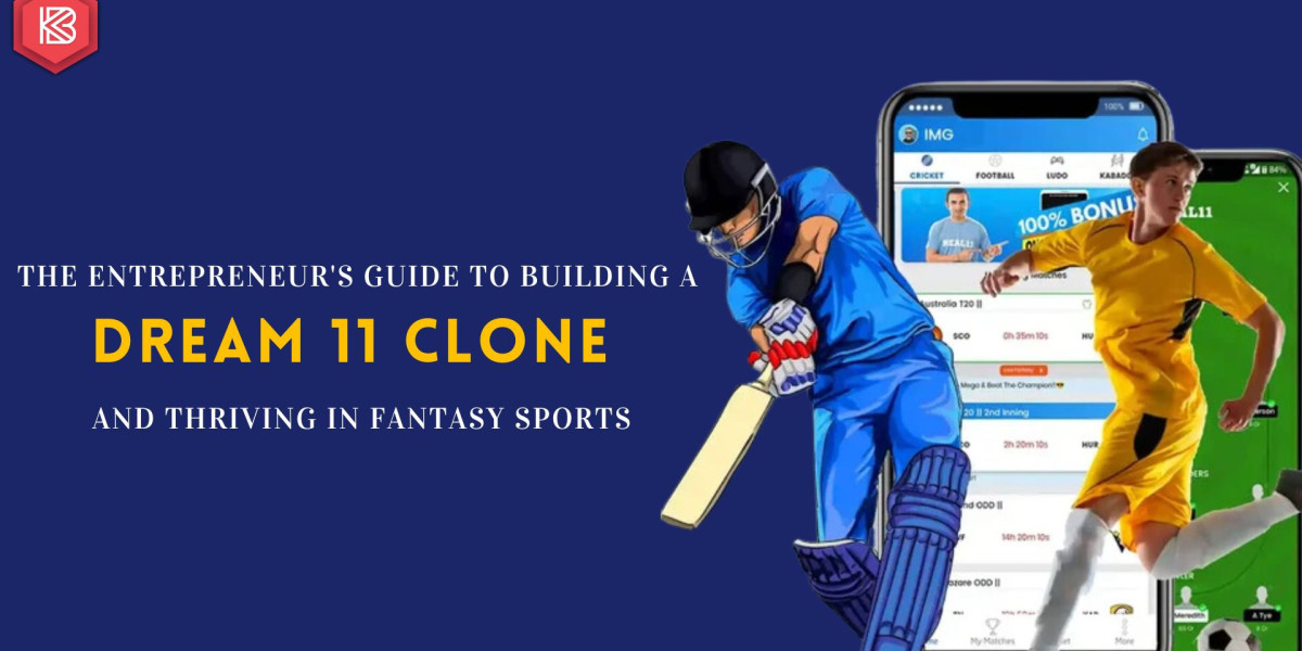 The Entrepreneur's Guide to Building a Dream11 Clone and Thriving in Fantasy Sports