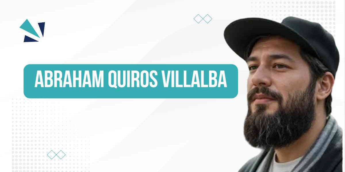 Abraham Quiros Villalba: A trendsetter in Innovation and Leadership