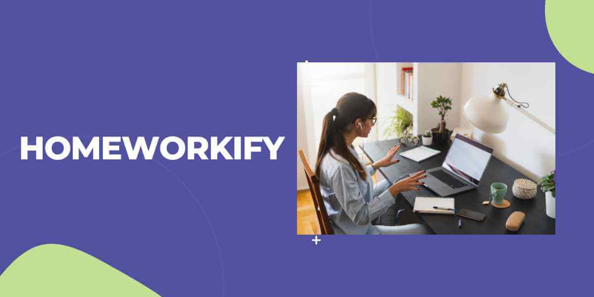 Homeworkify: Your Easy Guide to Homework Help