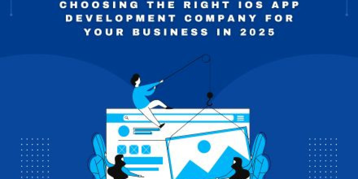 The Ultimate Guide to Choosing the Right iOS App Development Company for Your Business in 2025