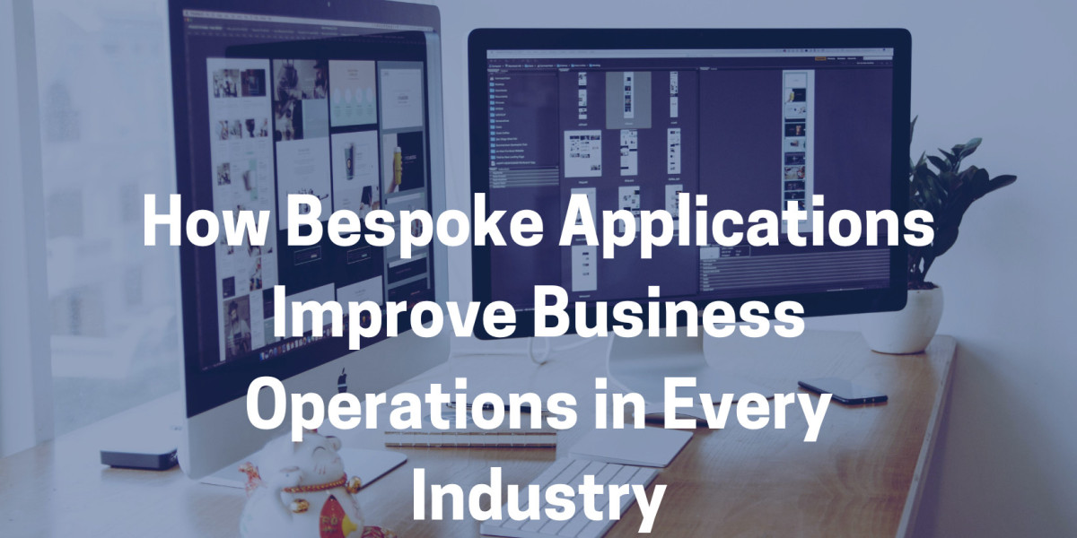 How Bespoke Applications Improve Business Operations in Every Industry?