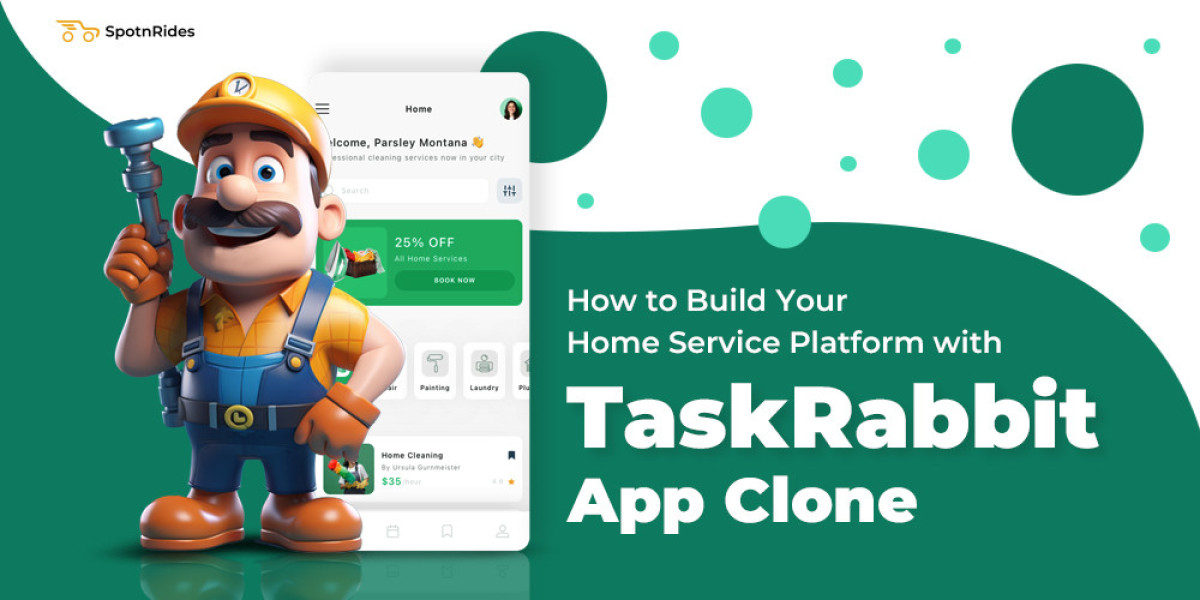 How Can Building an App Like TaskRabbit Clone Help You Start Your Own Home Service Business?