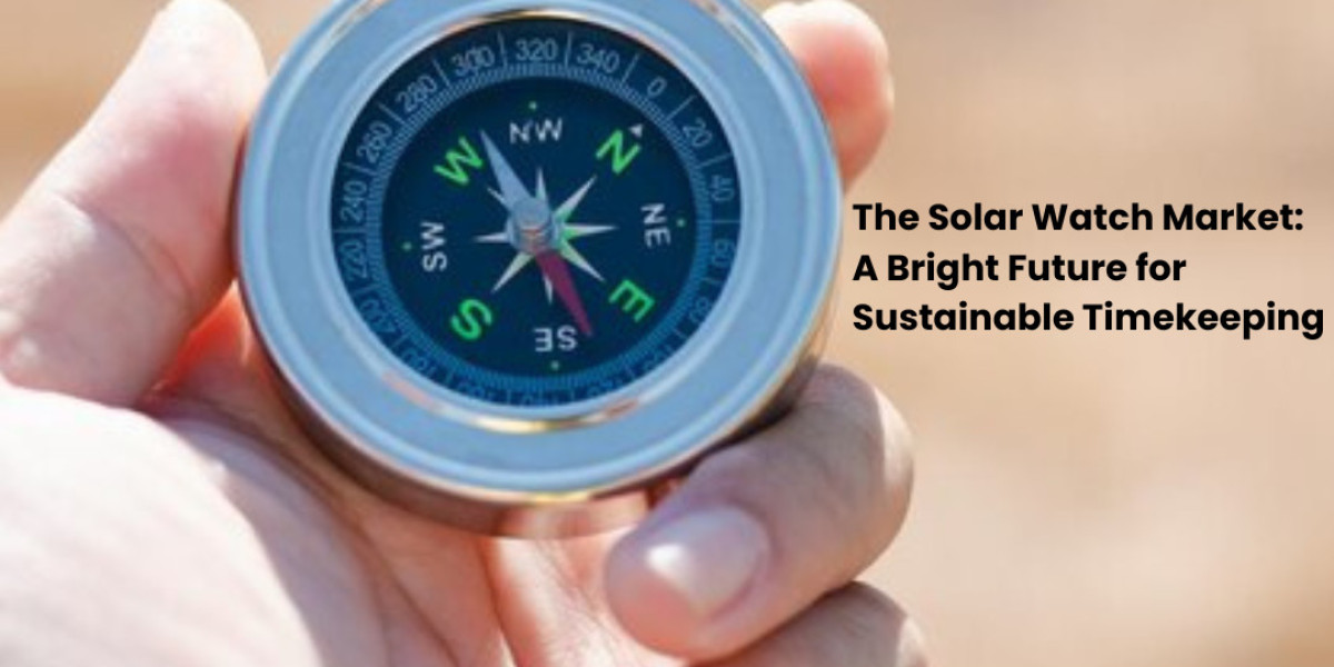 The Solar Watch Market: A Bright Future for Sustainable Timekeeping