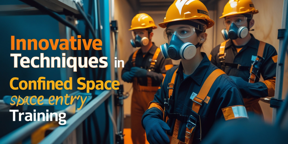 Innovative Techniques in Confined Space Entry Training