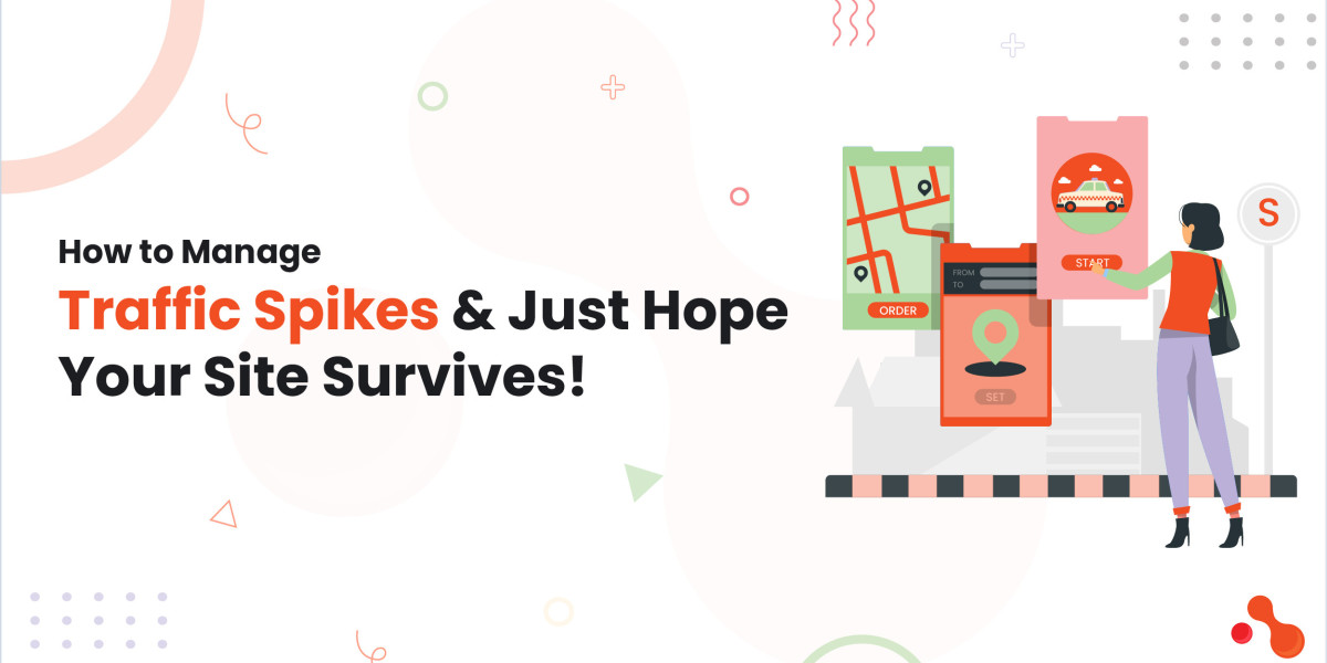 How to Manage Traffic Spikes and Just Hope Your Site Survives!