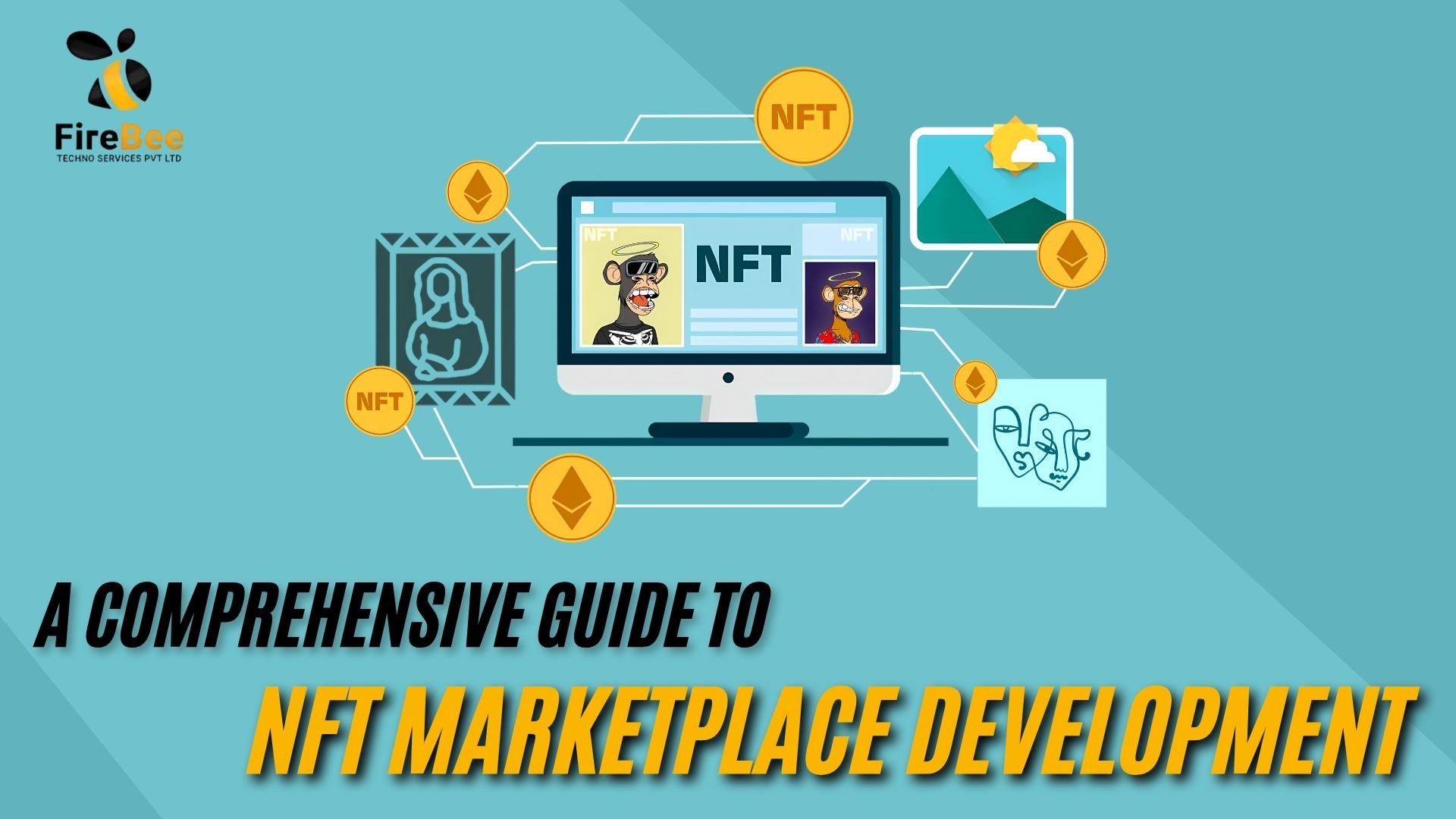 A Comprehensive Guide to NFT Marketplace Development