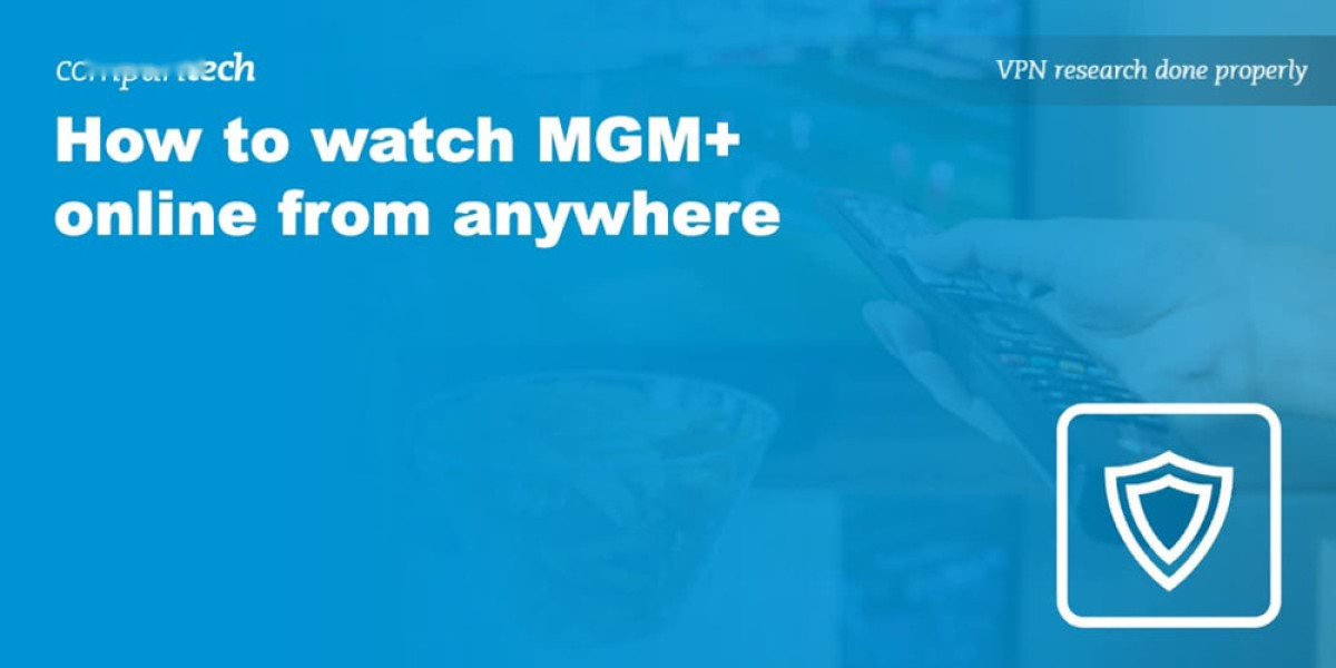 MGM+ Access via VPNs – Stream Anywhere Easily