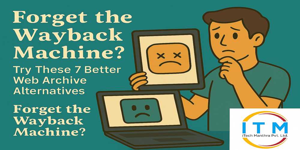 Forget the Wayback Machine? Try These 7 Better Web Archive Alternatives