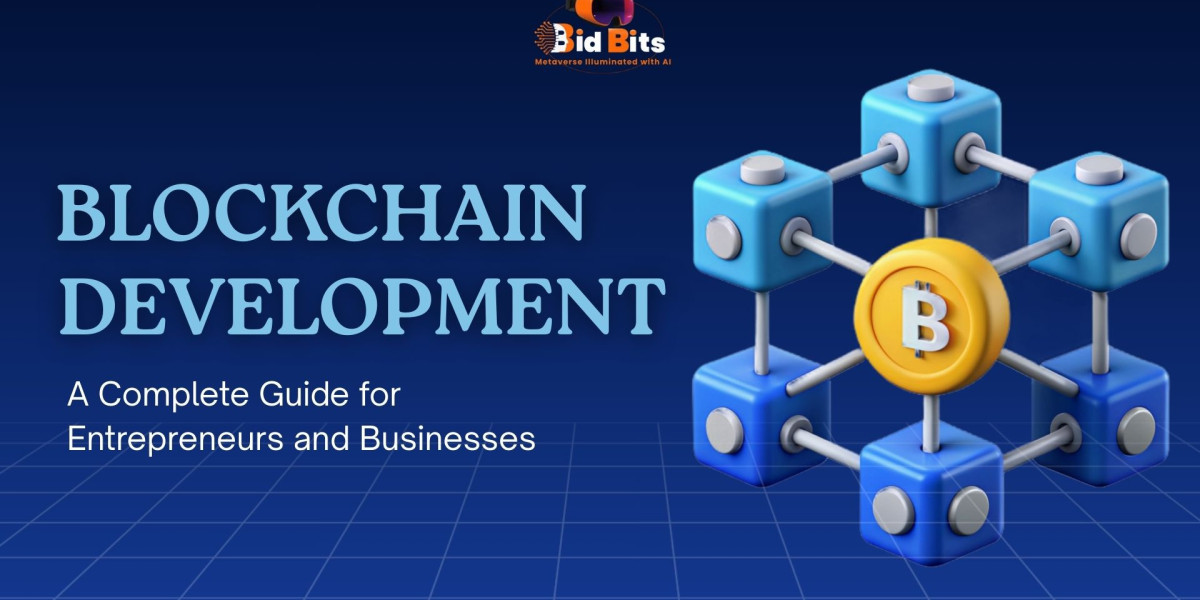 Blockchain Development: A Complete Guide for Entrepreneurs and Businesses