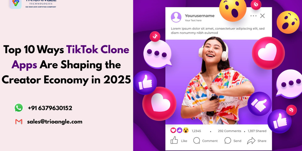 Top 10 Ways TikTok Clone Apps Are Shaping the Creator Economy in 2025