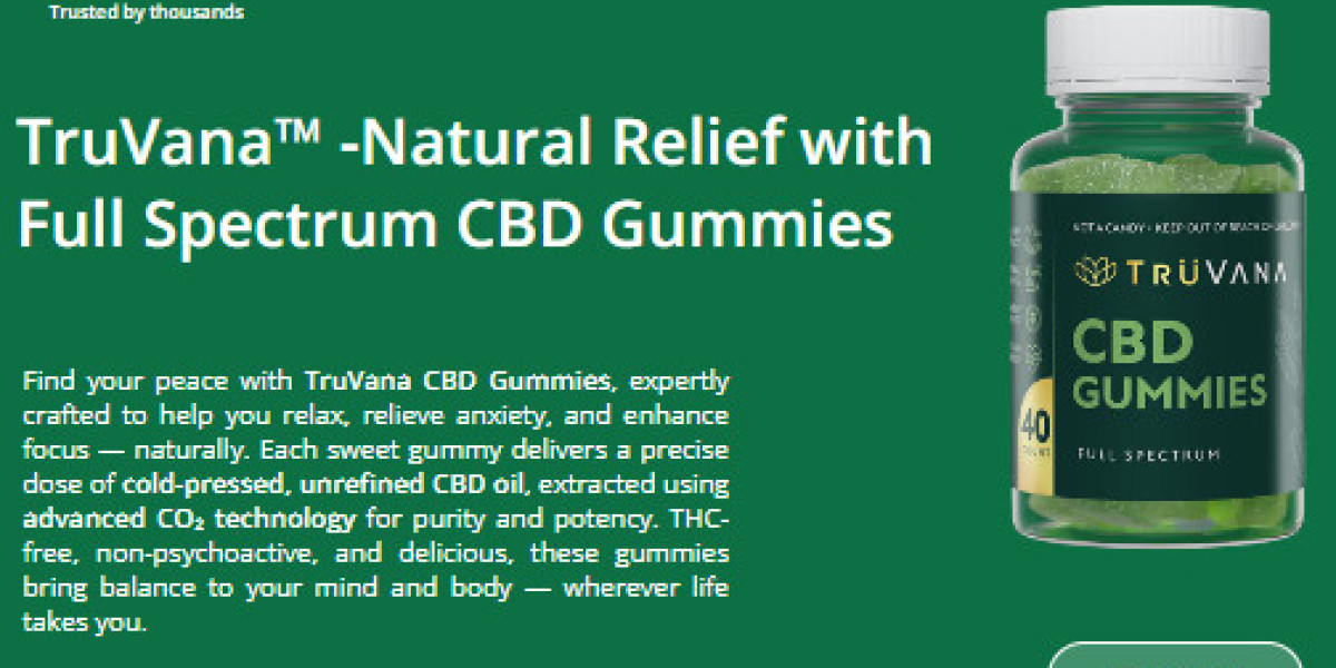 Does TruVana CBD Gummies Have a Significant Impact on Your Health?
